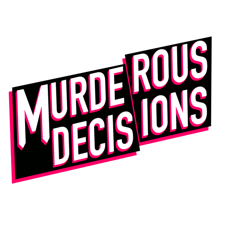 Murderous Decisions